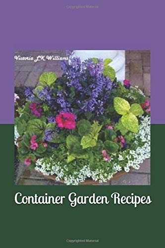 Container Garden Recipes (garden Secrets Series)