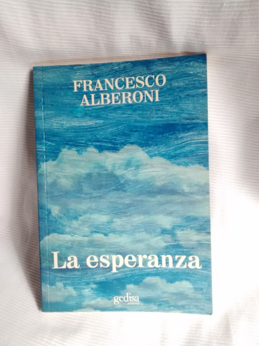 La Esperanza Francesco Alberoni Gedisa Editorial