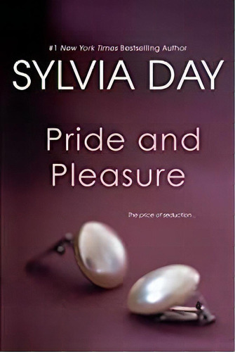 Pride And Pleasure: Pride And Pleasure, De Sylvia Day. Série N/a, Vol. N/a. Editora Kensington Books, Capa Mole, Edição N/a Em Português, 2013