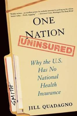 Libro One Nation, Uninsured : Why The U.s. Has No Nationa...