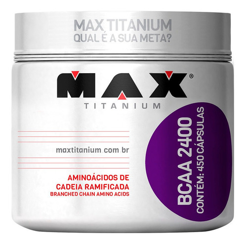 Bcaa 2400mg - 450 Cápsulas - Max Titanium