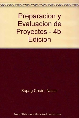 Preparación Y Evaluación De Proyectos.. - Nassir Sapag Chain