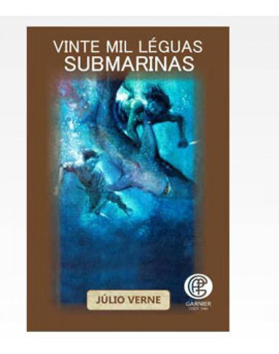 Vinte Mil Léguas Submarinas - Vol. 12, De Verne, Julio. Editora Garnier, Capa Mole Em Português