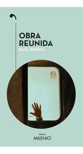 Libro: Obra Reunida. Brasca, Raul. Milenio Editorial