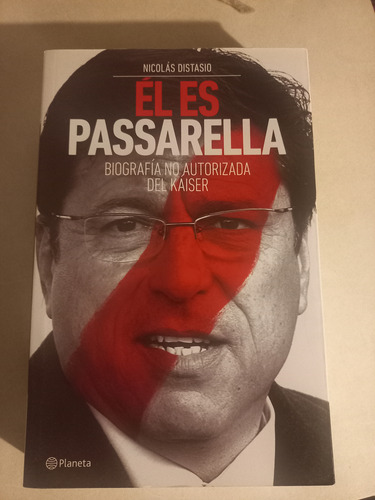 Él Es Passarella. Nicolas Distasio 