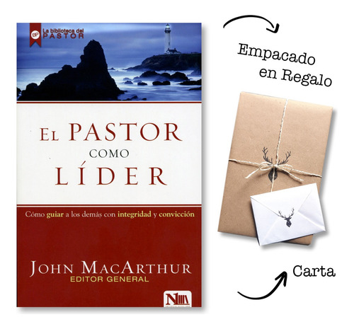 El Pastor Como Líder - John Macarthur