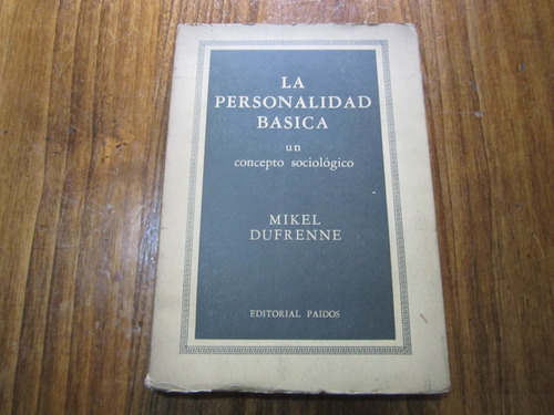 La Personalidad Basica - Mikel Dufrenne - Ed: Paidos