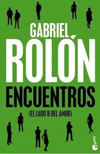 Libro Encuentros - El Lado B Del Amor - Gabriel Rolon