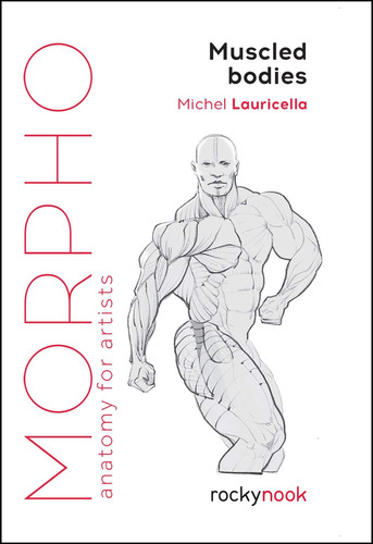 Libro: Morpho: Muscled Bodies: Anatomía Para Artistas (morph
