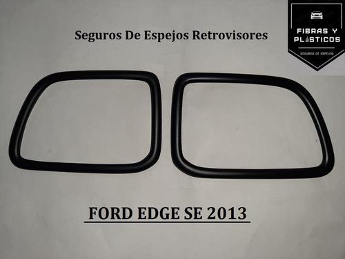 Seguros De Espejos En Fibra De Vidrio Ford Edge Se 2013