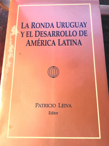 La Ronda Uruguay Y El Desarrollo De América Latina