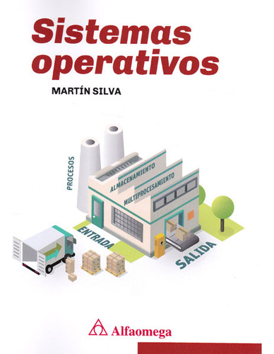 Sistemas Operativos, De Martín Silva. Alpha Editorial S.a, Tapa Blanda, Edición 2015 En Español