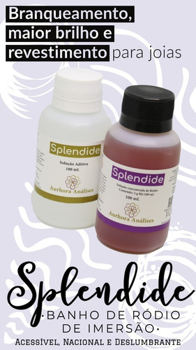 Banho De Ródio Splendide - 100ml (2g) - Aurhora Análises