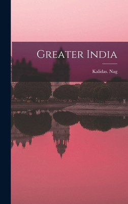 Libro Greater India - Nag, Kalidas