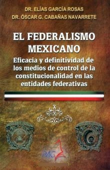 Libro Federalismo Mexicano El Eficacia Y Definitividad Nuevo