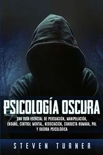  Psicologia Oscura Una Guia De Persuasion - S. Turner