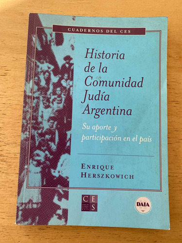 Historia De La Comunidad Judía Argentina - Herszkowich, E.