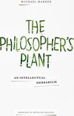 Libro The Philosopher's Plant : An Intellectual Herbarium