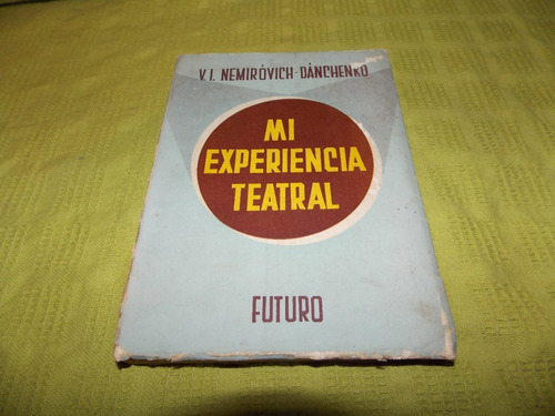 Mi Experiencia Teatral - V. I. Nemiróvivh Dánchenko - Futuro