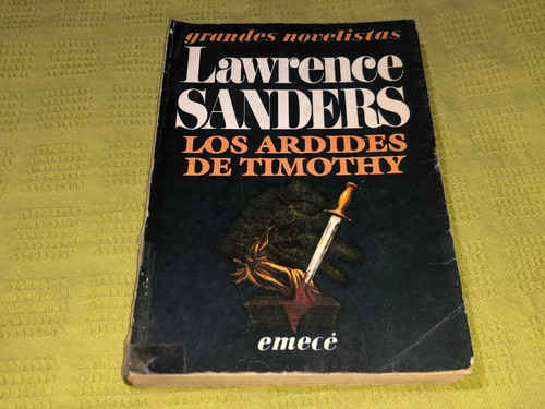 Los Ardides De Timothy - Lawrance Sanders - Emecé (Usado)