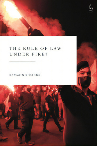 Rule Of Law Under Fire?, De Wacks, Raymond. Editorial Bloomsbury 3pl, Tapa Blanda En Inglés