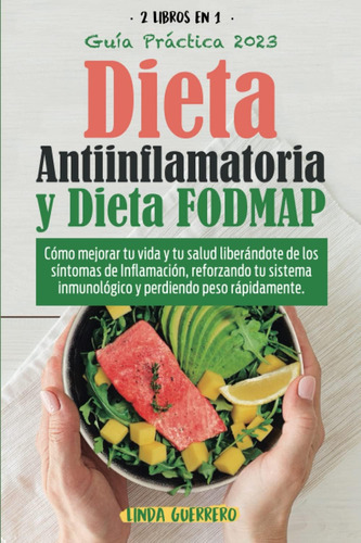Libro: Dieta Antiinflamatoria Y Dieta Fodmap: Cómo Mejorar Y