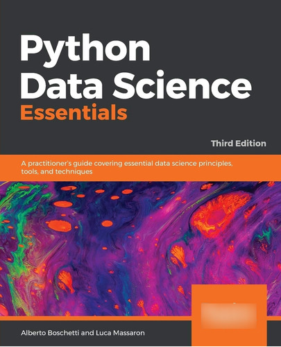 Python Data Science Essentials: A Practitioner's Guide Cover