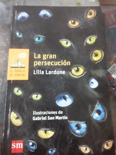 La Gran Persecución - Lilia Lardone - Sm Barco De Vapor