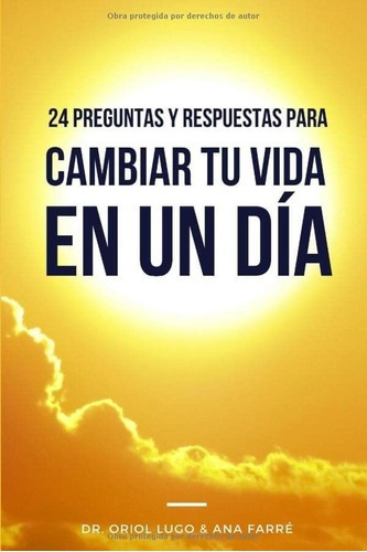 Libro: 24 Preguntas Y Respuestas Cambiar Tu Vida Un&..