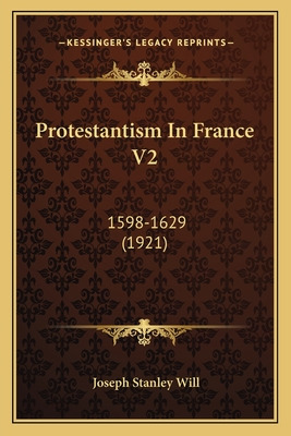 Libro Protestantism In France V2: 1598-1629 (1921) - Will...