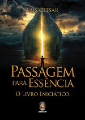 Passagem Para Essência: Livro Inicatico, De Ceesar, Lais. Editora Madras, Capa Mole Em Português