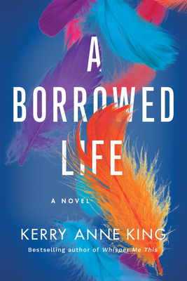 Libro A Borrowed Life - King, Kerry Anne