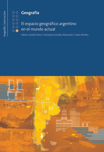 G 12: El Espacio Geografico Argentino -  Longseller  