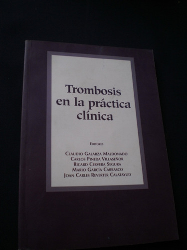 Trombosis En La Práctica Clínica - Claudio Galarza Maldonado