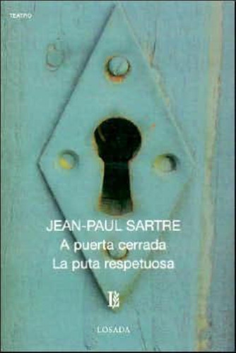 A Puerta Cerrada, La Puta Respetuosa