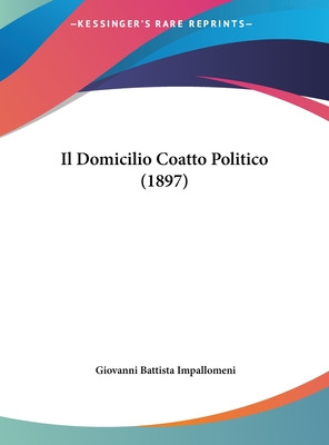 Libro Il Domicilio Coatto Politico (1897) - Impallomeni, ...
