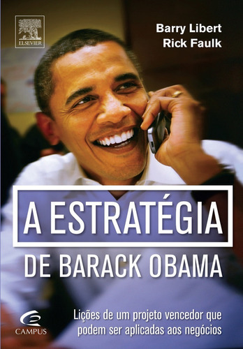 Livro A Estrategia De Barack Obama, De Barry Libert. Editora Campus, Capa Mole Em Português
