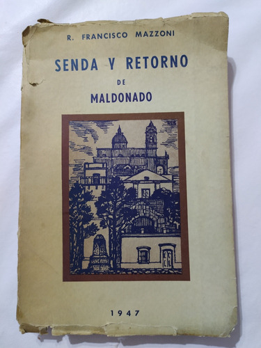 Senda Y Retorno De Maldonado Francisco Mazzoni 1947