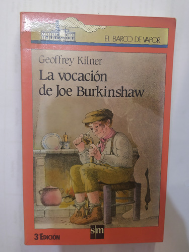 La Vocación De Joe Burkinshaw - Geoffrey Kilner (edit Sm)