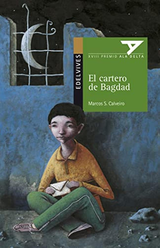 El cartero de Bagdad: 65 (Ala Delta - Serie verde), de Calveiro, Marcos S.. Editorial Edelvives, tapa pasta blanda, edición 1 en español, 2007