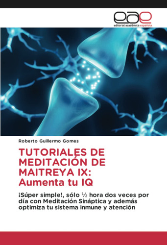 Tutoriales De Meditación De Maitreya Ix: Aumenta Tu Iq: ¡súp