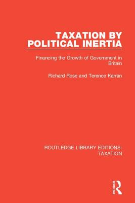 Libro Taxation By Political Inertia: Financing The Growth...