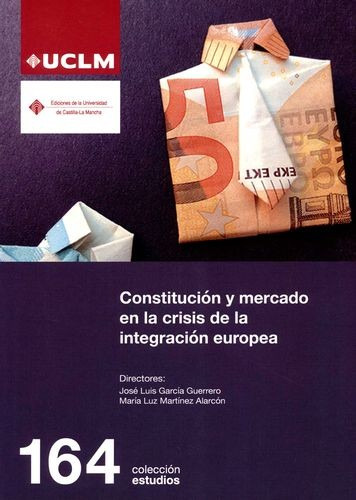 Libro Constitución Y Mercado En La Crisis De La Integración