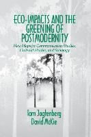 Eco-impacts And The Greening Of Postmodernity : New Maps ...