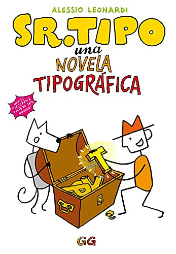 Libro Sr Tipo Una Novela Tipografica De Leonardi A Gustavo G