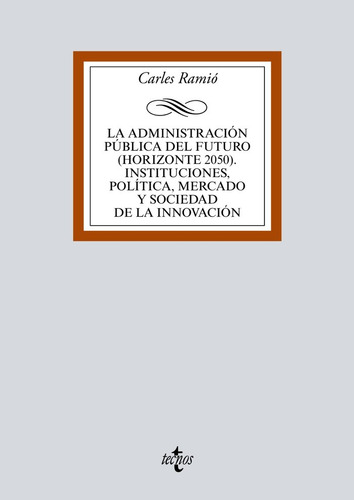 Libro La Administraciã³n Pãºblica Del Futuro (horizonte 2...