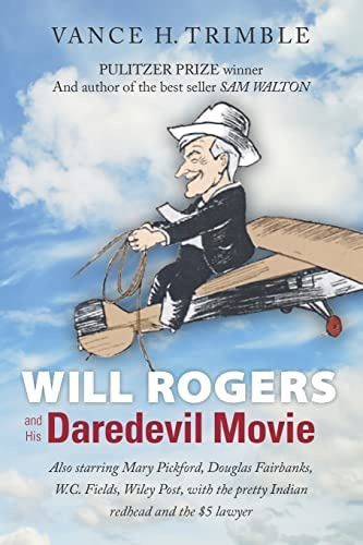 Libro:  Will Rogers And His Daredevil Movie