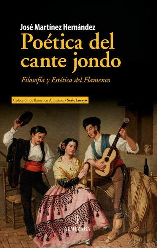 PoÃÂ©tica del cante jondo, de Martínez Hernández, José. Editorial Almuzara, tapa blanda en español