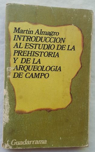 Martin Almagro Introduccion Al Estudio De La Prehistoria Y D