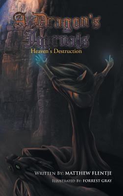 Libro A Dragon's Journals: Heaven's Destruction - Flentje...